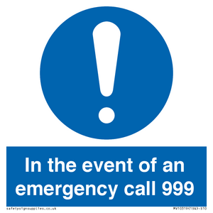 In the event of an emergency call 999